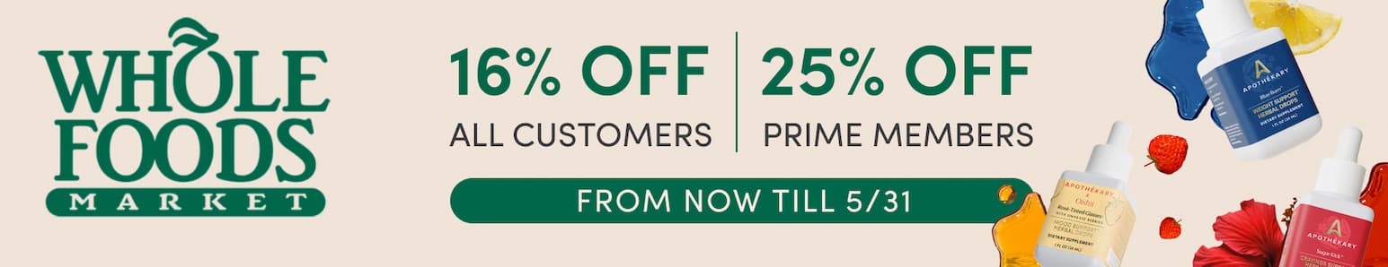 WHOLE FOODS MARKET | 16% OFF ALL CUSTOMERS - 25% OFF PRIME MEMBERS FROM NOW TILL 5/31