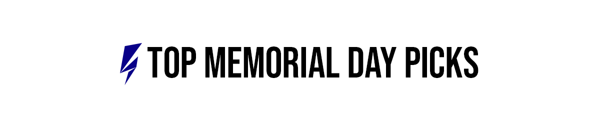 Top Memorial Day Picks