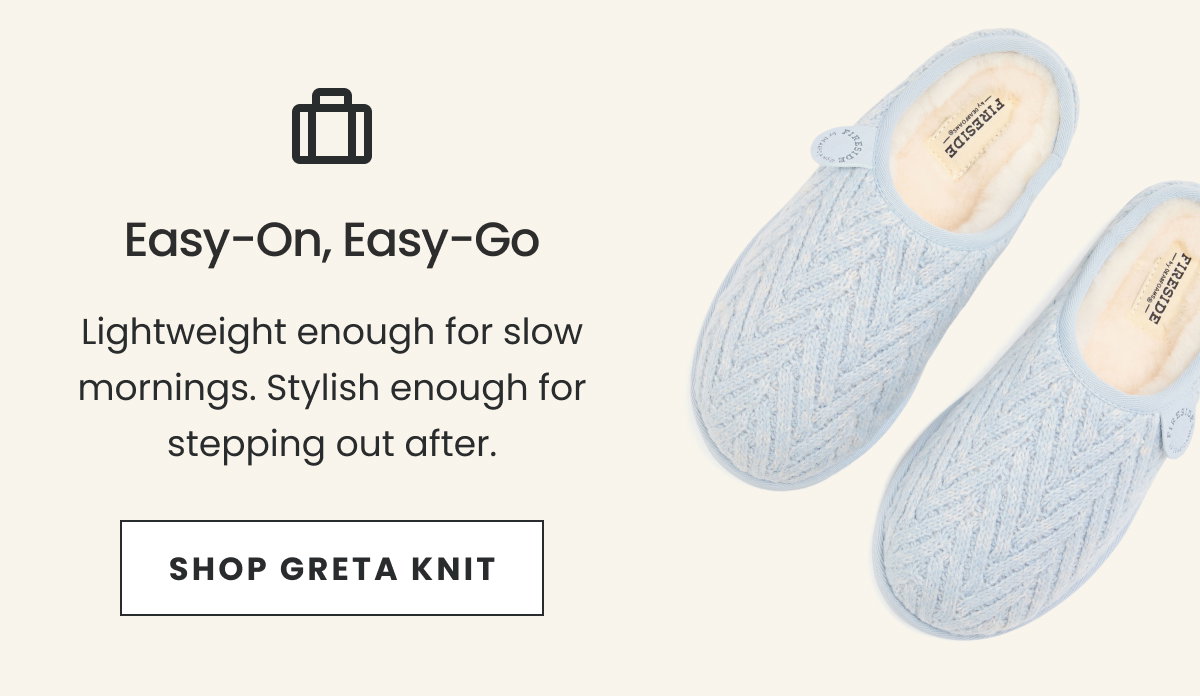 Easy-On, Easy-Go | Shop Greta Knit >