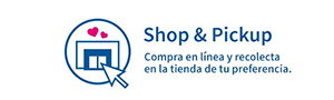 COMPRA EN LINEA Y RECOGE EN LA TIENDA DE TU PREFERENCIA