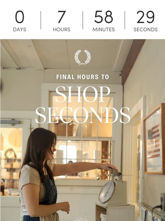Last Call! Seconds Drop & Sitewide Sale Ends Tonight