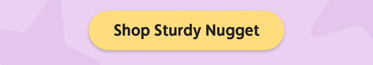 Shop Sturdy Nugget
