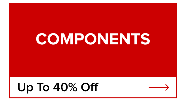 Shop Components Up To 50% Off ->