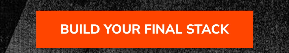 Build your final stack