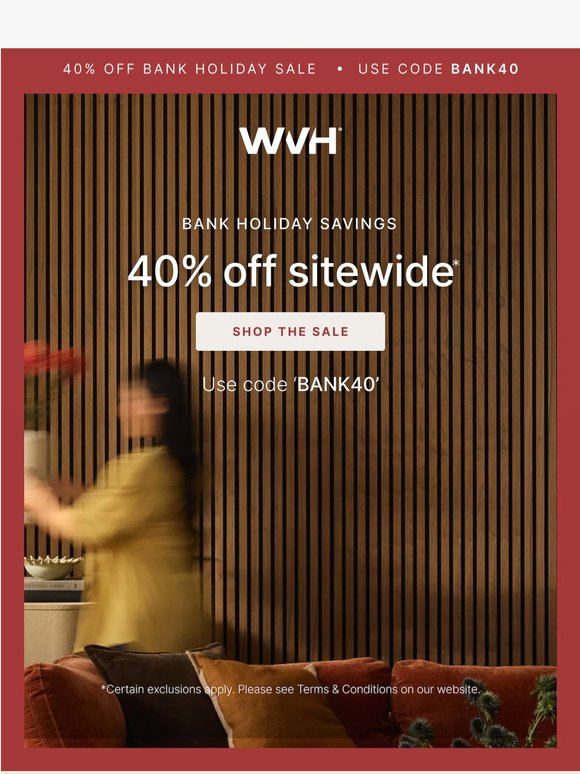 BANK HOLIDAY: Take 40% off your next project