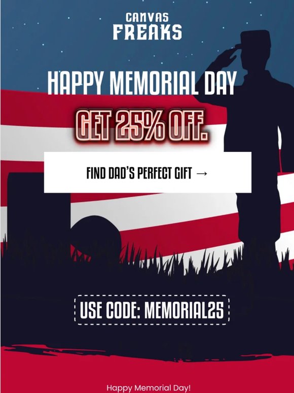 Your Memorial Day 25% OFF starts now