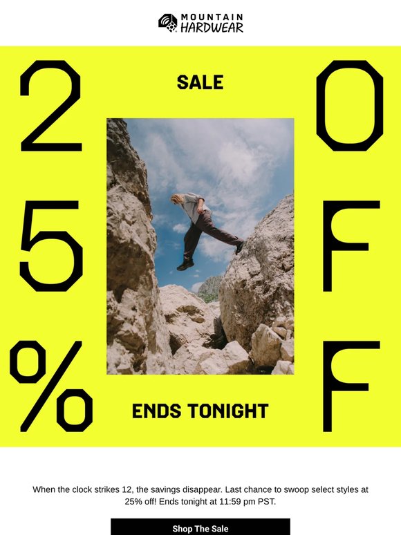 Last call! 25% OFF ENDS TONIGHT.