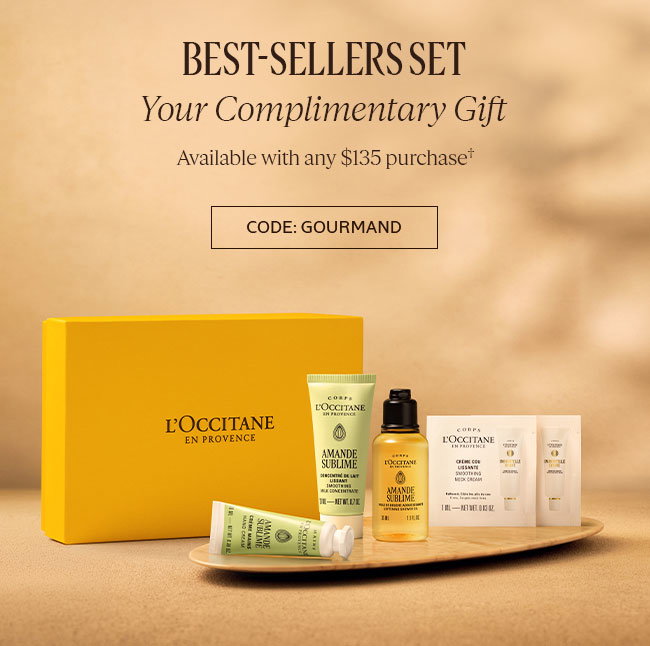 BEST-SELLER SET | YOUR COMPLIMENTARY GIFT | AVAILABLE WITH ANY $135 PURCHASE† | CODE: GOURMAND