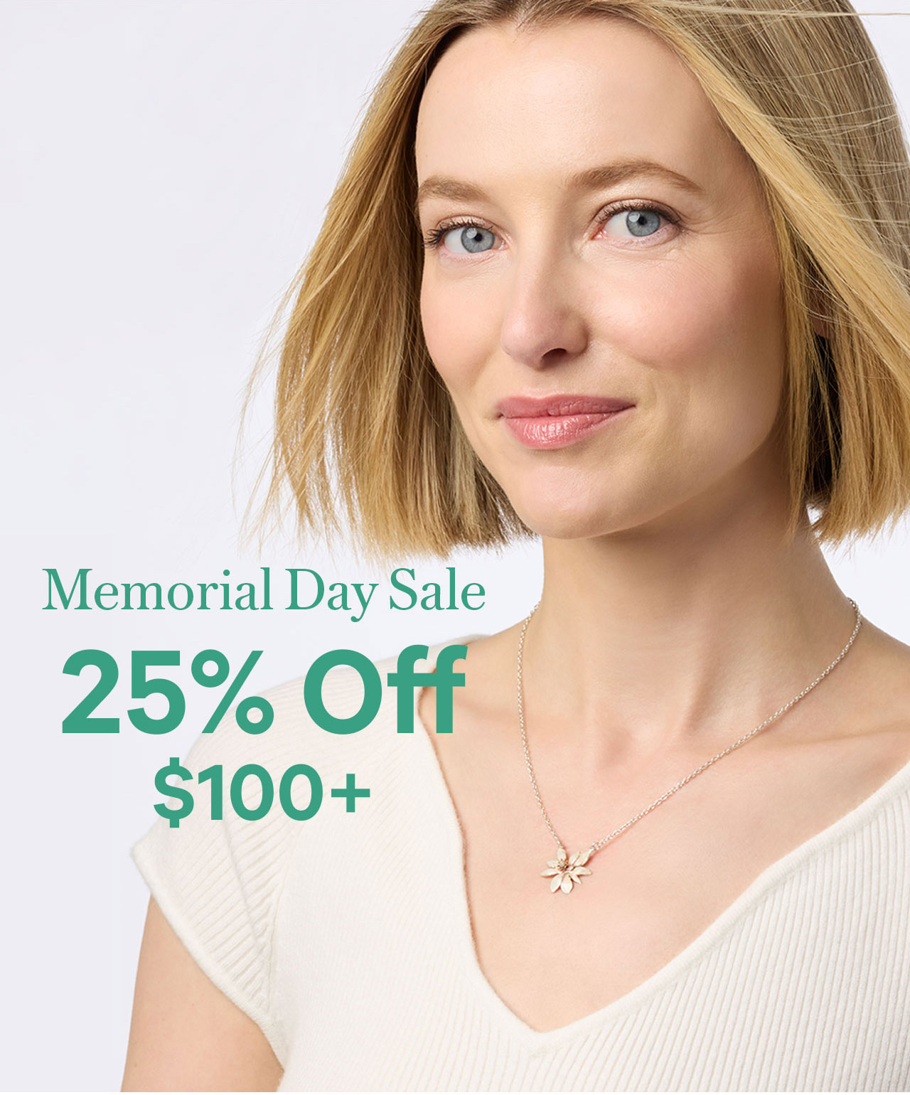 Memorial Day Sale 25% Off $100+