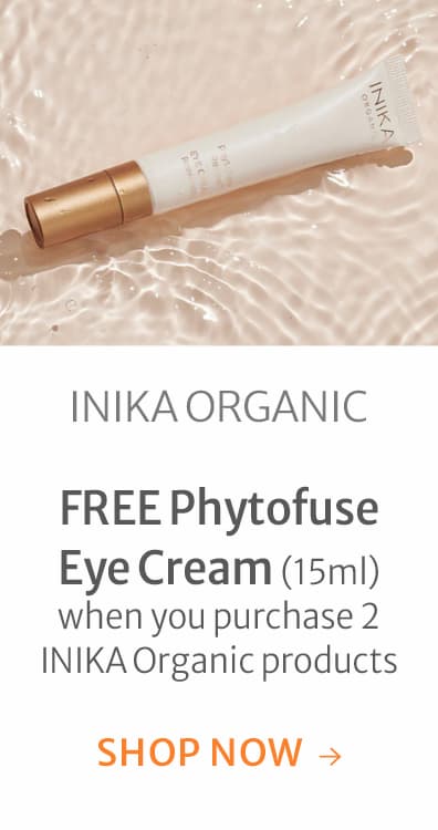 FREE Phytofuse Eye Cream when you purchase 2 INIKA Organic products