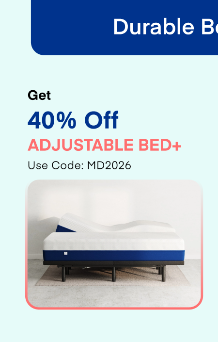 Get 40% Off Adjustable Bed+ Use Code: MD2026