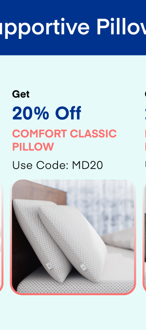 Get 20% Off Comfort Classic Pillow Use Code: MD20