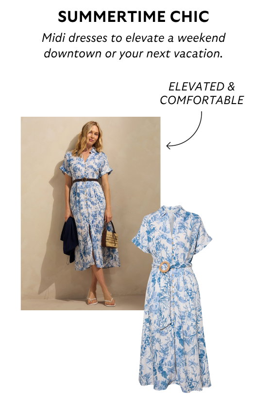 Summertime chic. Midi dresses to elevate a weekend downtown or your next vacation.