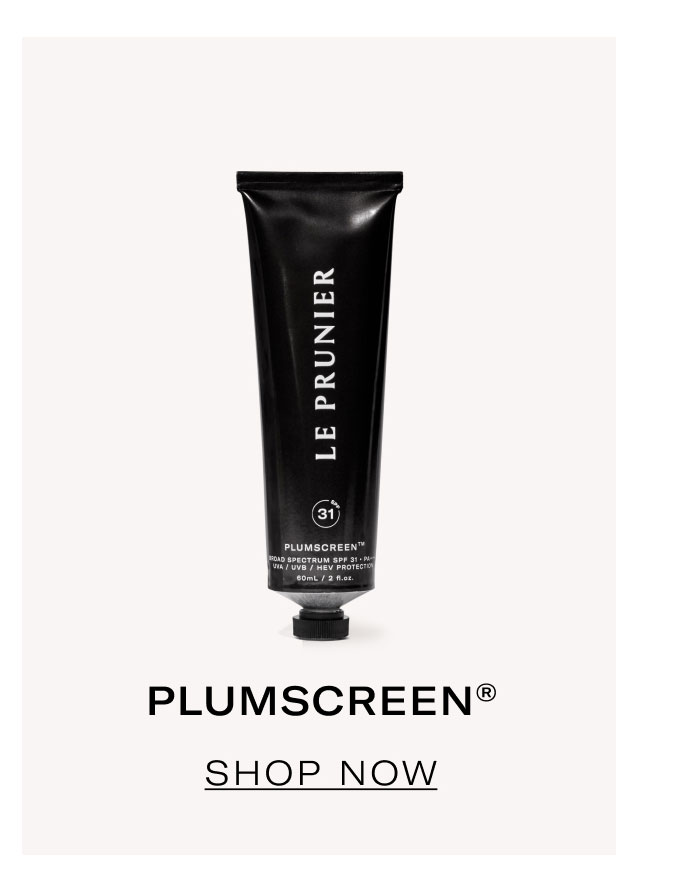 PLUMSCREEN®  SHOP NOW