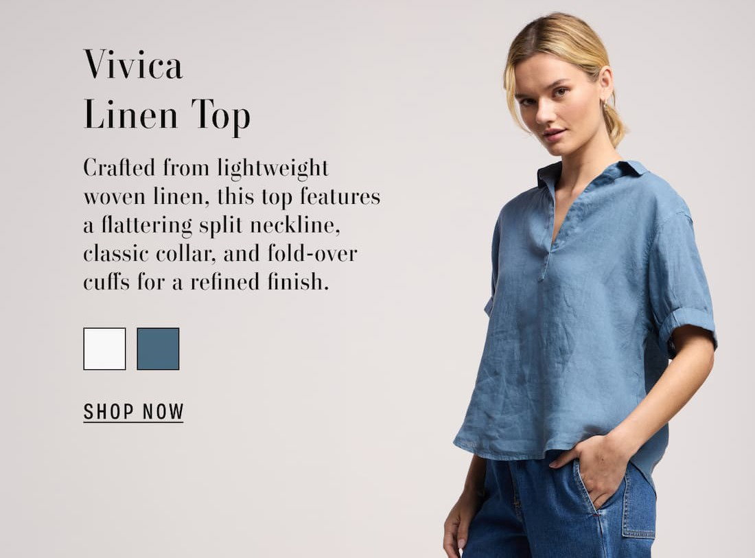 Vivica Linen Top. Crafted from lightweight woven linen, this top features a flattering split neckline, classic collar, and fold-over cuffs for a refined finish. Shop colors White and Hailstone. Shop Now.