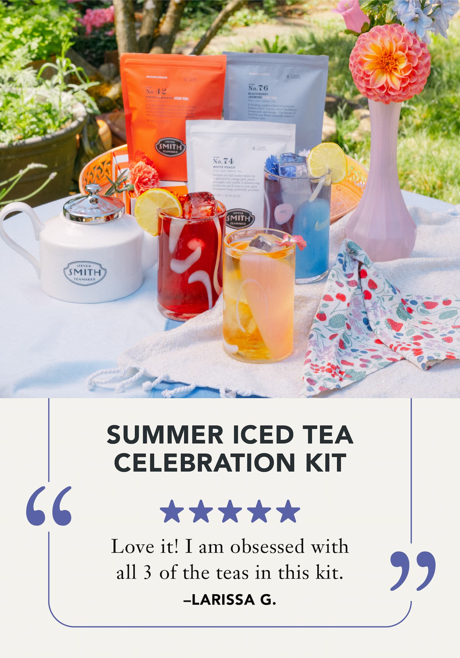 5 Stars   “Love it! I am obsessed with all 3 of the teas in this kit.” Larissa G. 