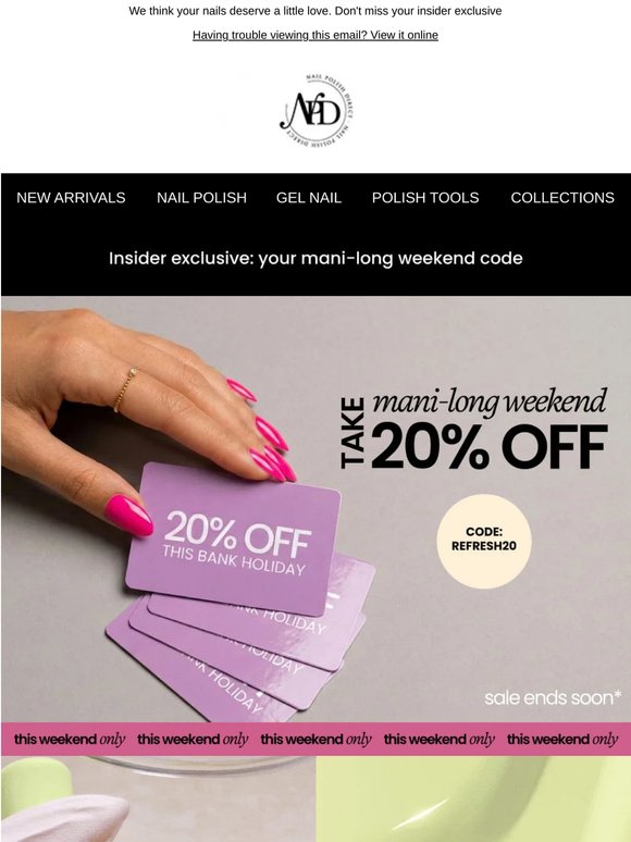 Your 20% off insider code expires soon 💅