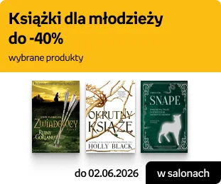 Książki dla młodzieży do -40% wybrane produkty | w salonach do 02.06.2026