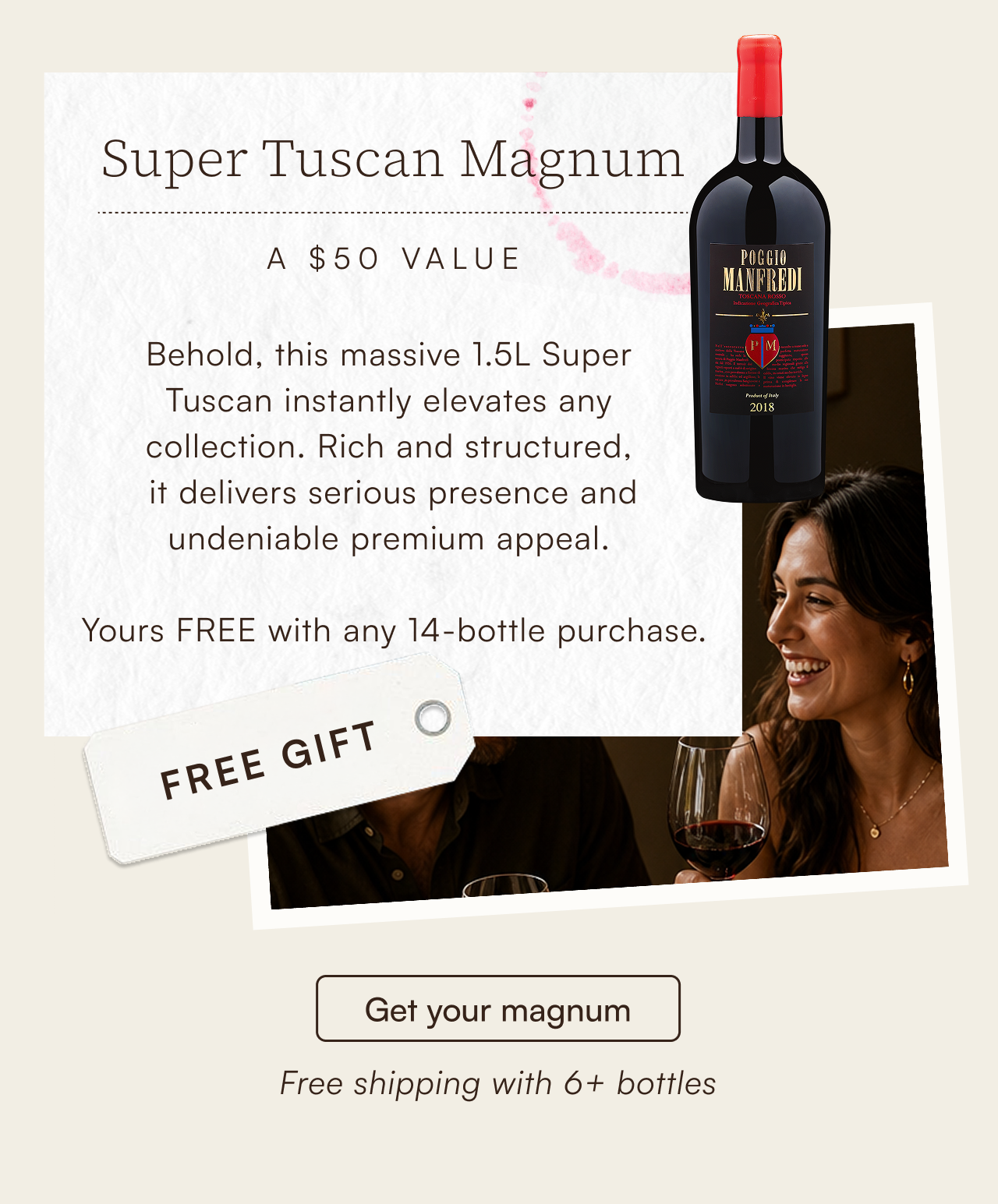 Free gift super tuscan magnum $50 value