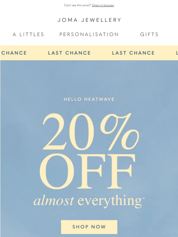 LAST CHANCE: 20% Off Almost Everything*