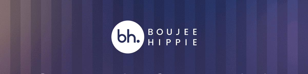 Boujee Hippie