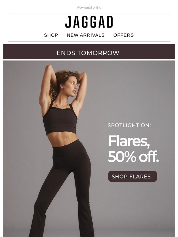 ENDS TOMORROW: 50% Off The Flare Everyone Wants