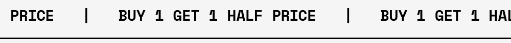 BUY 1 GET 1 HALF PRICE