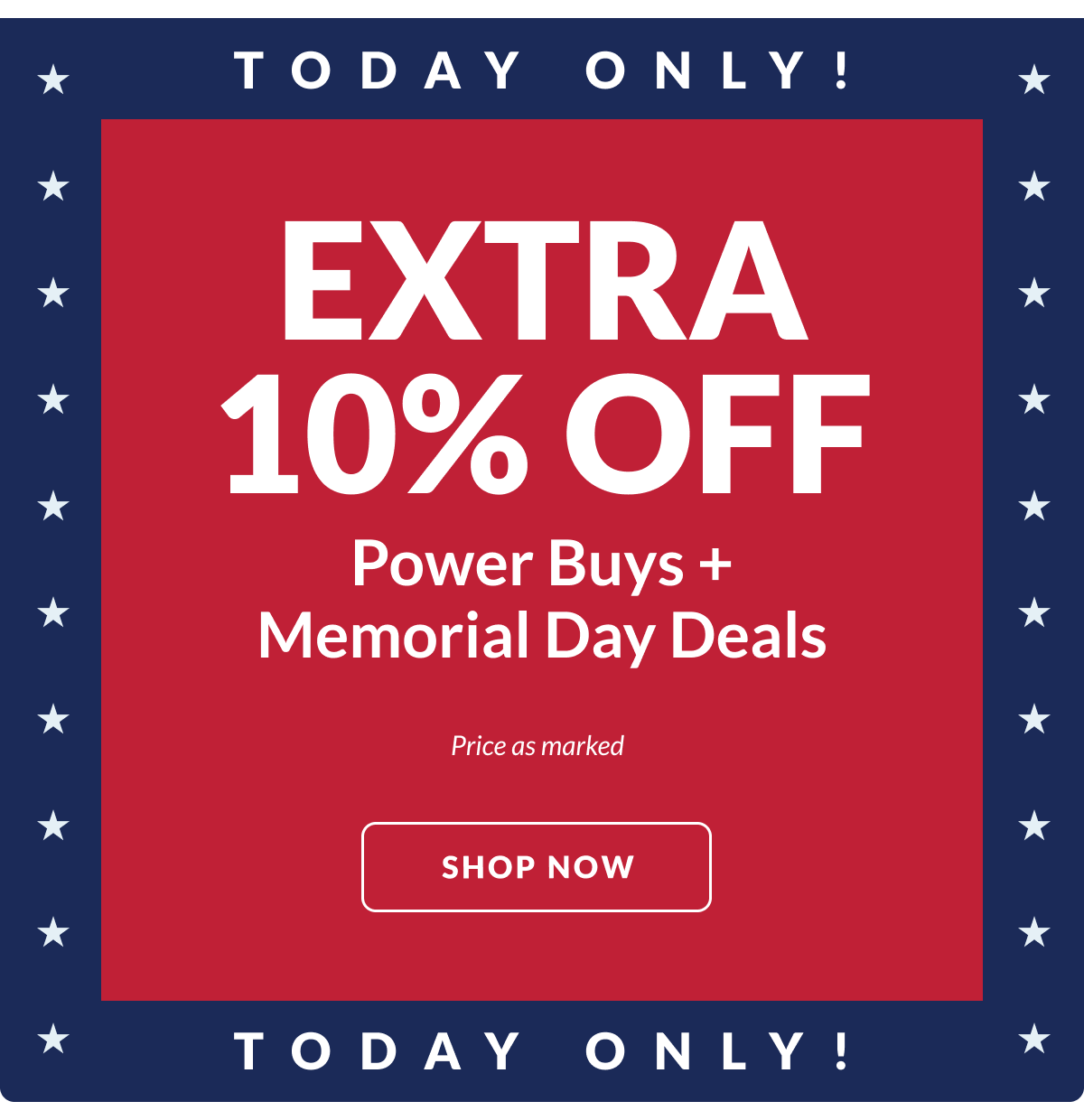 EXTRA 10% Off Power Buys + Memorial Day Deals