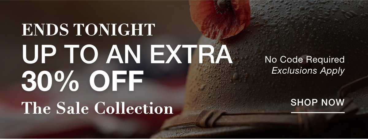 ENDS TONIGHT UP TO AN EXTRA 30% OFF  THE SALE COLLECTION No Code Required. Exclusions Apply. SHOP NOW >>