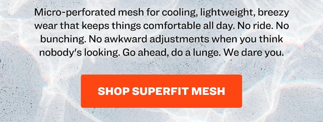 Micro-perforated mesh for cooling, lightweight, breezy wear that keeps things comfortable all day.