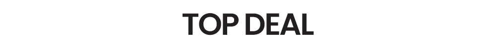 Bold black text TOP DEAL on a white background indicating a featured promotional offer