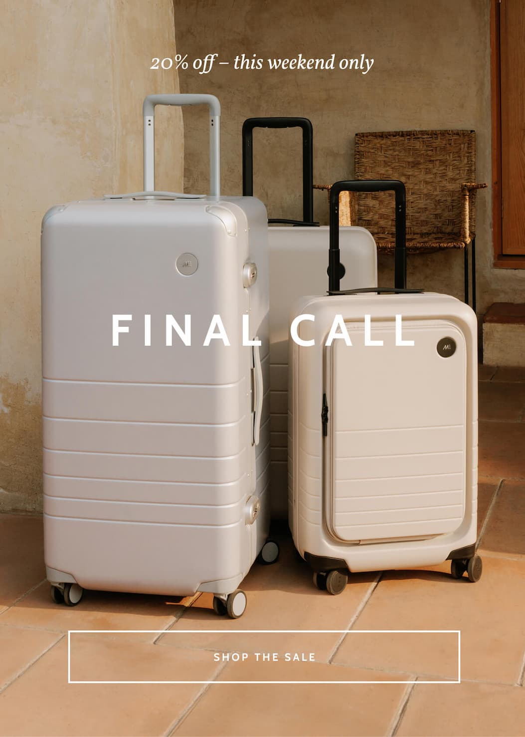 20% off – this weekend only. Final Call. Shop the Sale.