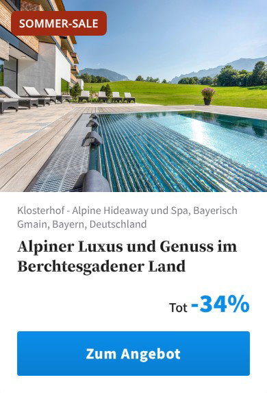 Alpiner Luxus und Genuss im Berchtesgadener Land
