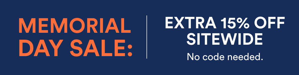 Memorial Day Sale: Extra 15% off sitewide. No code needed.