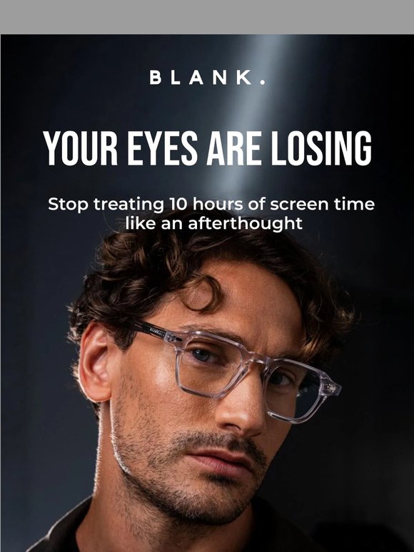 Your Eyes Don’t Get Days Off 👀