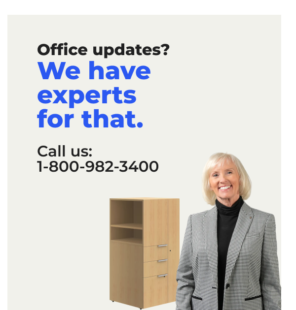 Office updates? We have experts for that. Call us: 1-800-982-3400