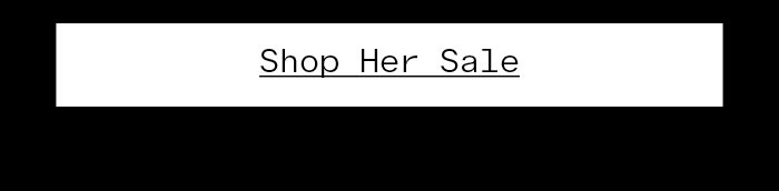 Shop Her Sale