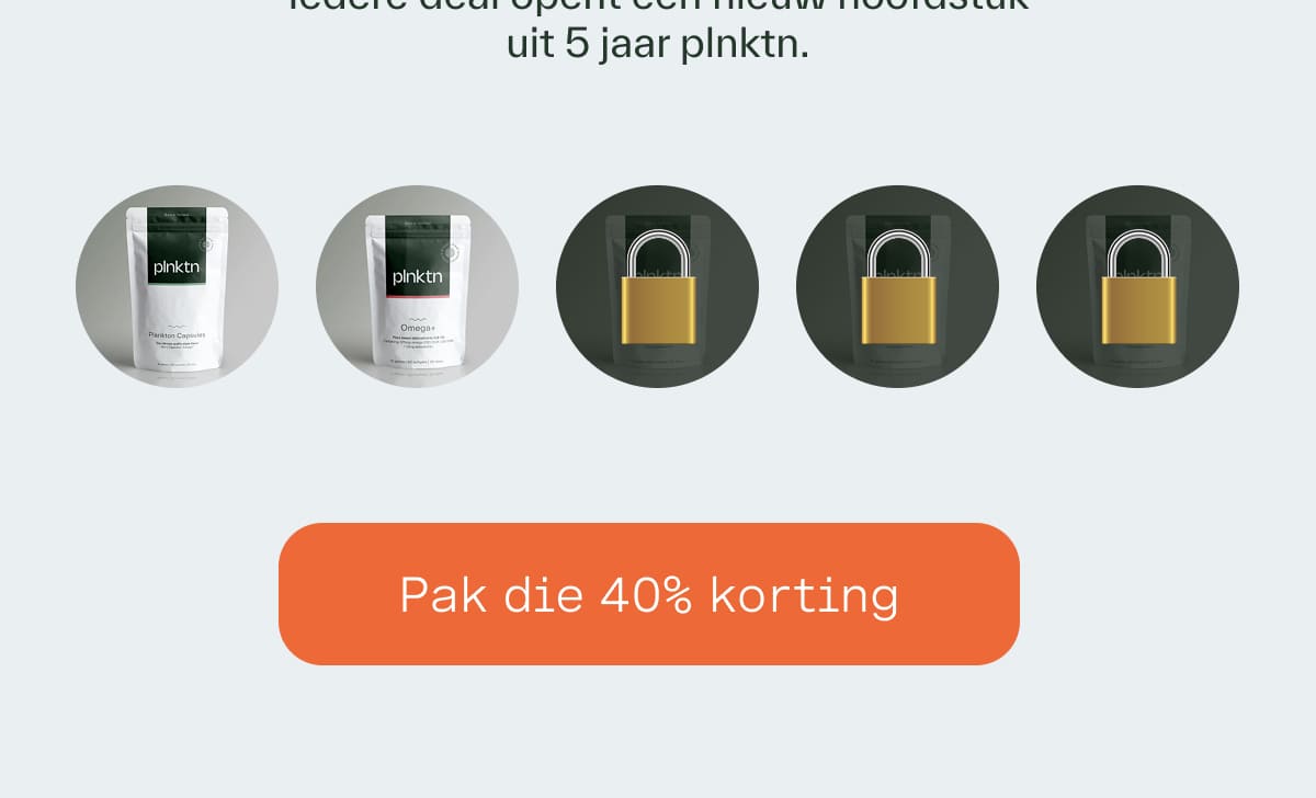 5 deals in 25 dagen. iedere deal opent een nieuw hoofdstuk uit 5 jaar plnktn.