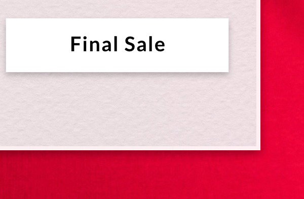 FINAL SALE >>