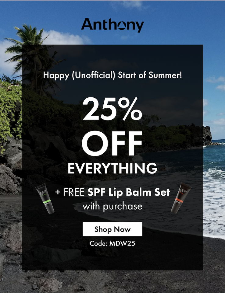 Happy (Unofficial) Start of Summer! 25% off Everything + FREE SPF Lip Balm Set with purchase! Shop Now Code: MDW25