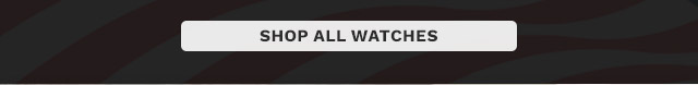 Additional Watch Brands & Styles