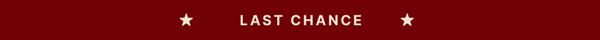 LAST CHANCE