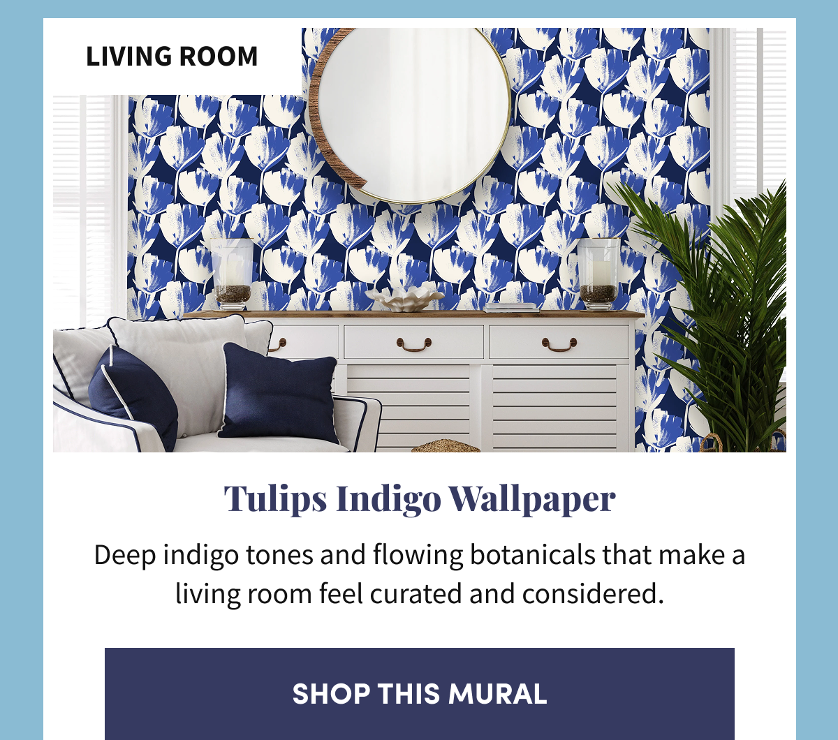 Living Room. Tulips Indigo Wallpaper. Shop This Mural.