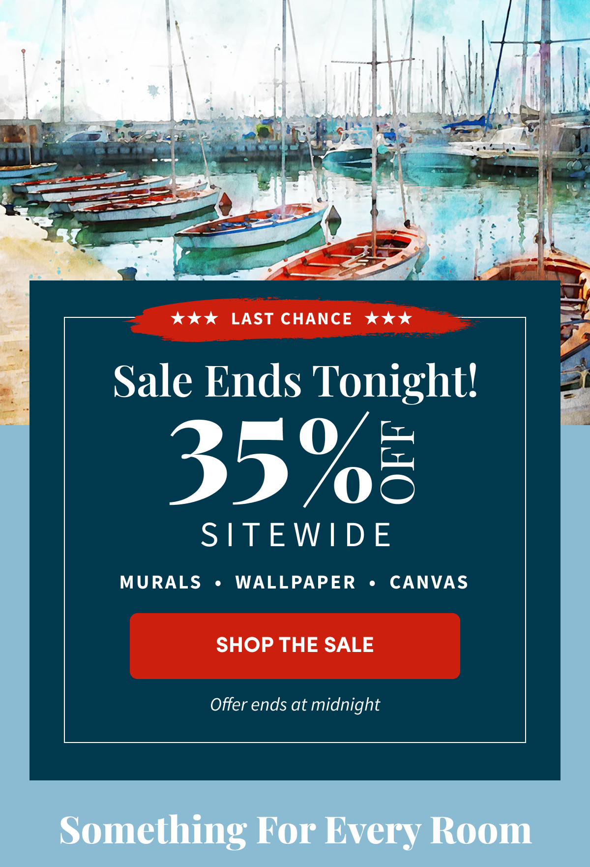 Last Chance. Sale Ends Tonight! 35% Off Sitewide. Murals, Wallpaper, Canvas. Shop the Sale. Offer ends at midnight.