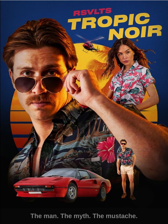 Tomorrow: RSVLTS Tropic Noir! 🏝️🕶️🌺