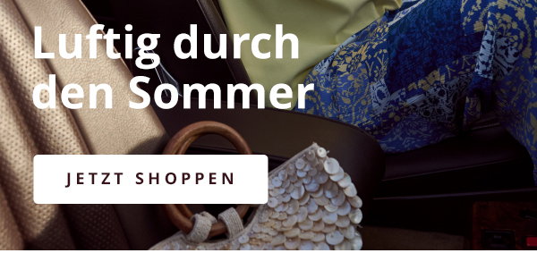 Luftig durch den Sommer JETZT SHOPPEN