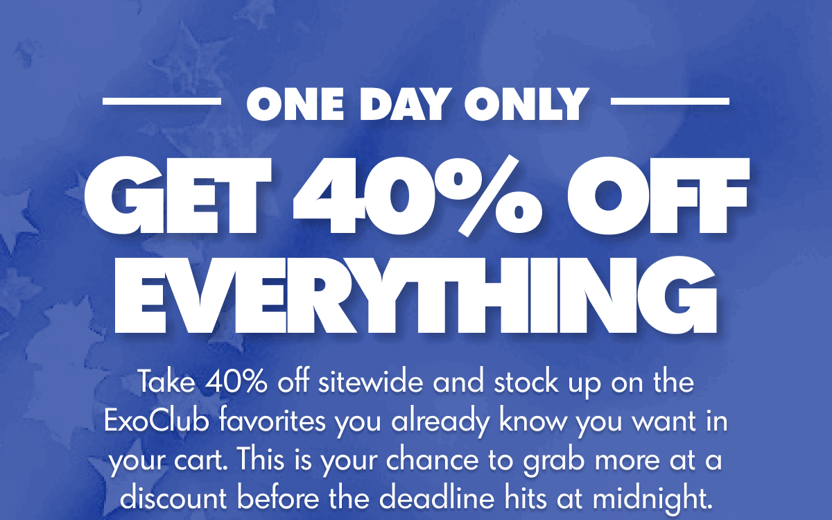 40% Off Sitewide | ExoClub