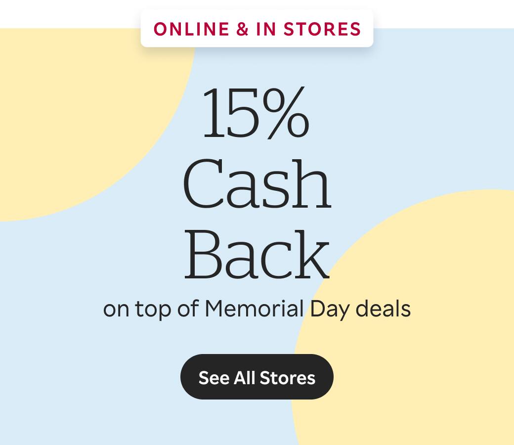 15% Cash Back on top of Memorial Day deals
