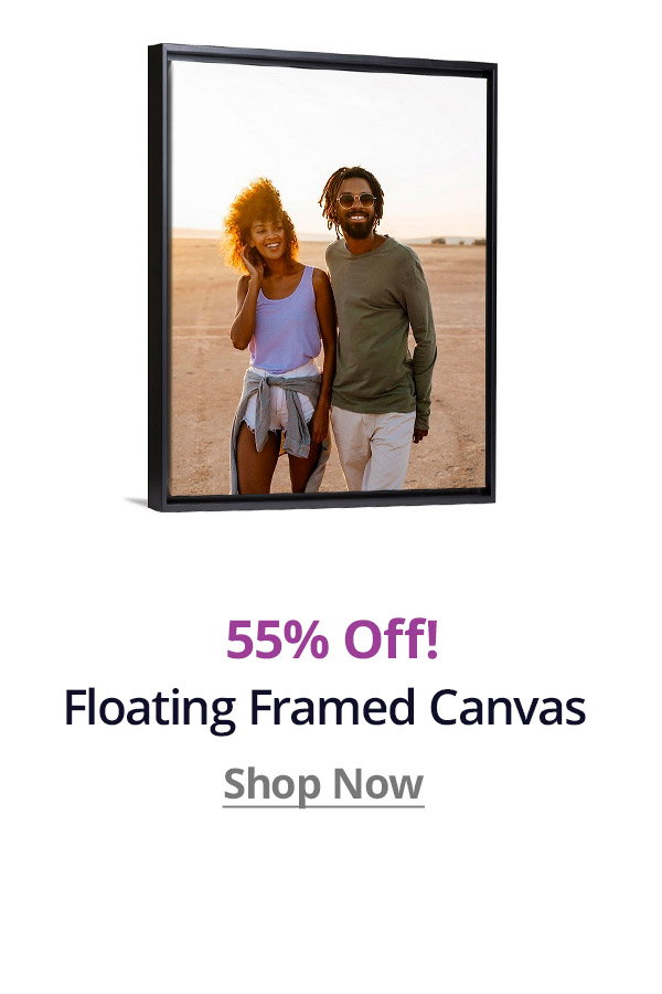 55% off Floating Framed Canvas! Shop Now