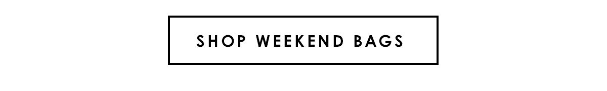 Shop Weekend Bags